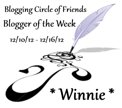 Blogger of the Week/I won during week Dic 10 -16/12  THANKS Blogging Circle of Friends!